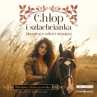Chłop i szlachcianka – okładka audiobooka, autor Wiesława Bancarzewska