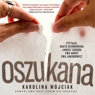 Oszukana – okładka audiobooka, autor Karolina Wojciak