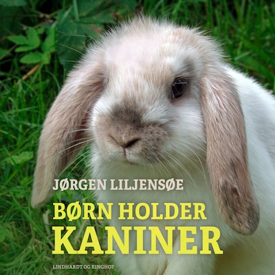 Børn holder kaniner – omslag til lydbogen af Jørgen Liljensøe