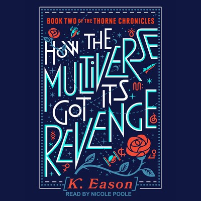 How the Multiverse Got Its Revenge – omslag til lydbogen af K. Eason