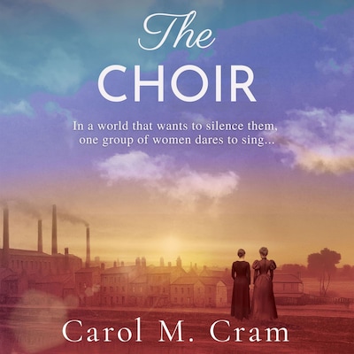 The Choir – omslag til lydbogen af Carol M. Cram