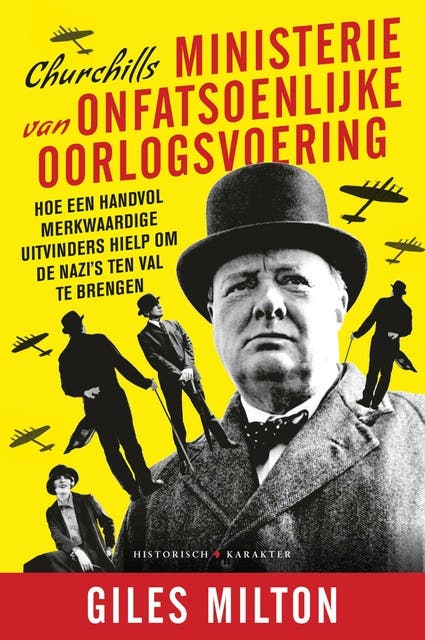 Churchills ministerie van onfatsoenlijke oorlogsvoering: Hoe een handvol merkwaardige uitvinders hielp om de nazi's ten val te brengen – omslag van het luisterboek van Giles Milton