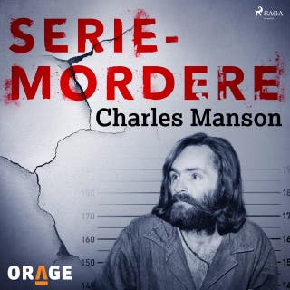 Seriemordere - Charles Manson – omslag til lydbogen af Orage