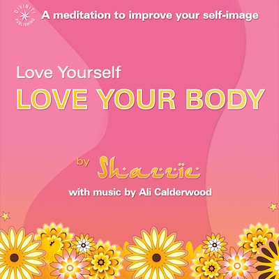 Love Yourself, Love Your Body (unabridged)
