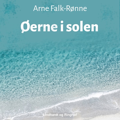 Øerne i solen – omslag til lydbogen af Arne Falk-Rønne