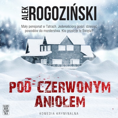 Pod Czerwonym Aniołem – okładka audiobooka, autor Alek Rogoziński