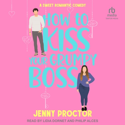 How to Kiss Your Grumpy Boss – omslag til lydbogen af Jenny Proctor
