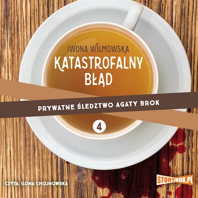 Prywatne śledztwo Agaty Brok. Tom 4. Katastrofalny błąd – okładka audiobooka, autor Iwona Wilmowska