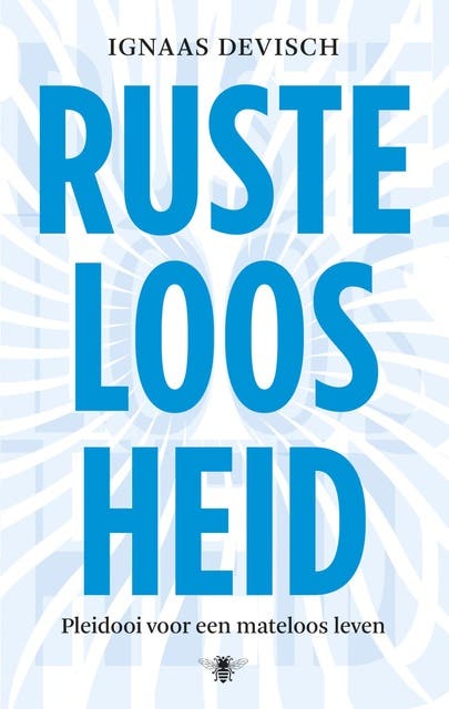 Rusteloosheid: pleidooi voor een mateloos leven – omslag van het luisterboek van Ignaas Devisch