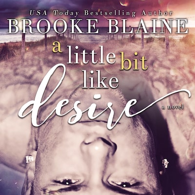 A Little Bit Like Desire – omslag til lydbogen af Brooke Blaine