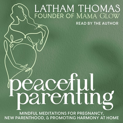 Peaceful Parenting – omslag til lydbogen af Latham Thomas