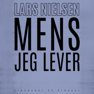 Mens jeg lever – omslag til lydbogen af Lars Nielsen