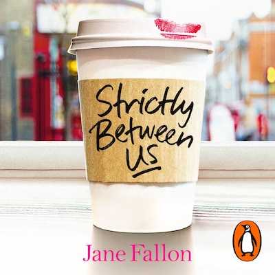 Strictly Between Us – omslag til lydbogen af Jane Fallon