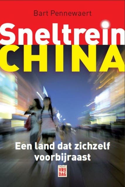 Sneltrein China: een land dat zichzelf voorbijraast