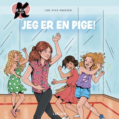 K for Klara (25) - Jeg er en pige! – omslag til lydbogen af Line Kyed Knudsen