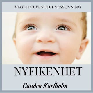 Nyfikenhet: En vägledd mindfulnessmeditation