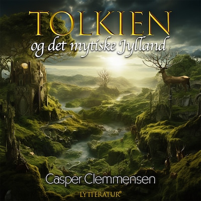 Tolkien og det mytiske Jylland – omslag til lydbogen af Casper Clemmensen