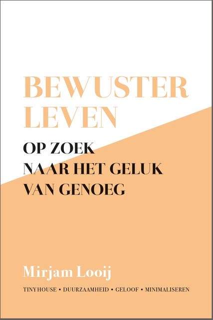 Bewuster leven: Op zoek naar het geluk van genoeg – omslag van het luisterboek van Mirjam Looij