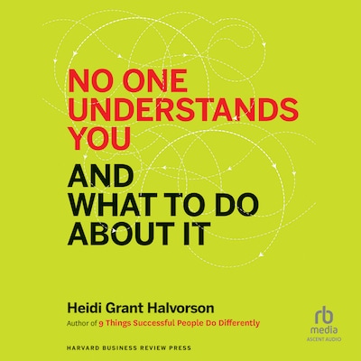 No One Understands You and What to Do About It – omslag til lydbogen af Heidi Grant Halvorson