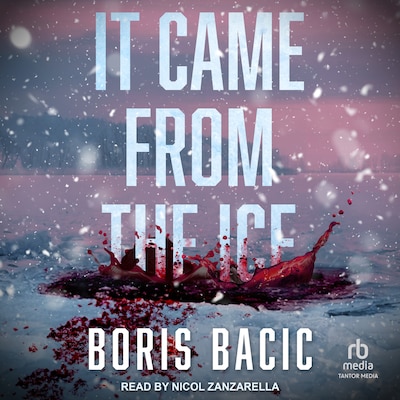 It Came From the Ice – omslag til lydbogen af Boris Bacic
