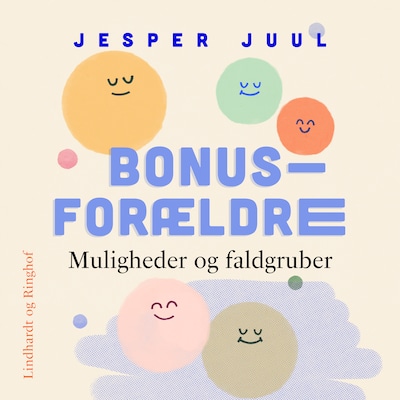 Bonusforældre. Muligheder og faldgruber – omslag til lydbogen af Jesper Juul