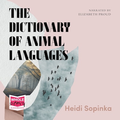 The Dictionary of Animal Languages – omslag til lydbogen af Heidi Sopinka