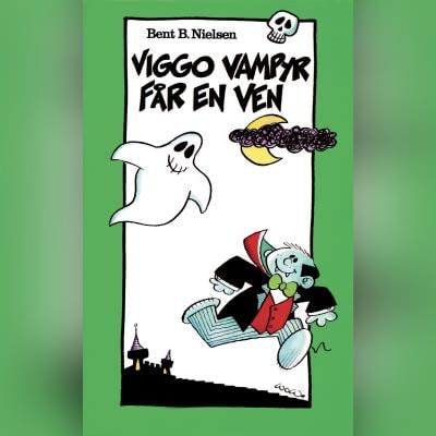 Viggo Vampyr får en ven – omslag til lydbogen af Bent B. Nielsen