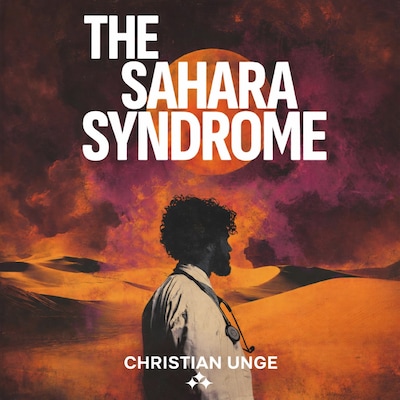 The Sahara Syndrome – omslag til lydbogen af Christian Unge