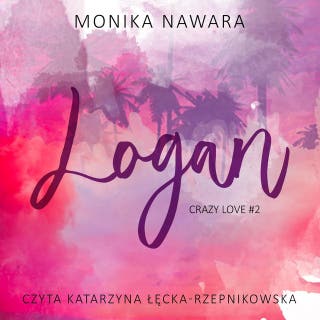 Logan – okładka audiobooka, autor Monika Nawara