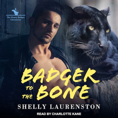 Badger to the Bone – omslag til lydbogen af Shelly Laurenston