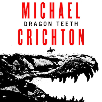 Dragon Teeth – omslag til lydbogen af Michael Crichton