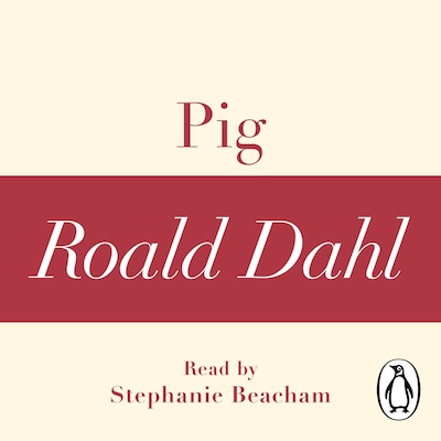 Pig (A Roald Dahl Short Story) – omslag til lydbogen af Roald Dahl
