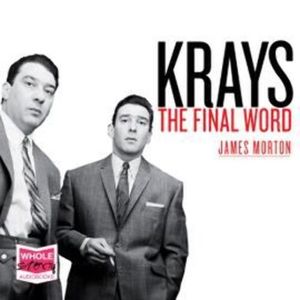 Krays: The Final Word – okładka audiobooka, autor James Morton