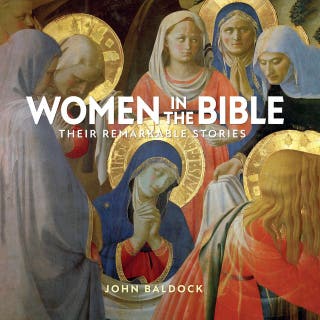 Women in the Bible: Their Remarkable Stories