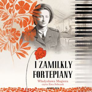 I zamilkły fortepiany – okładka audiobooka, autor Władysława Magiera