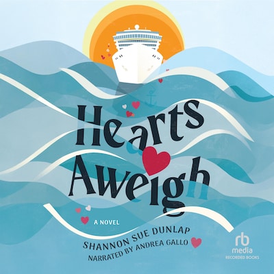 Hearts Aweigh – omslag til lydbogen af Shannon Sue Dunlap