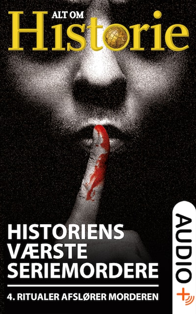 Historiens værste seriemordere 4 – omslag til lydbogen af Anders Ryehauge, Alt Om Historie, Gorm Palmgren