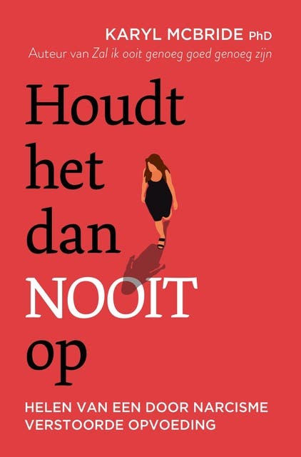 Houdt het dan nooit op: Helen van een door narcisme verstoorde opvoeding – omslag van het luisterboek van Karyl McBride