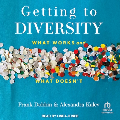 Getting to Diversity – omslag til lydbogen af Frank Dobbin, Alexandra Kalev