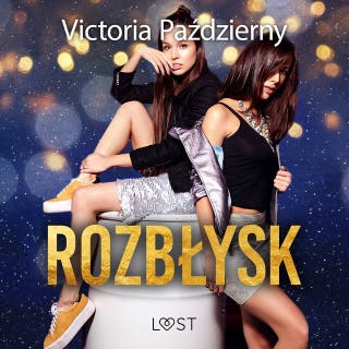 Rozbłysk – lesbijskie opowiadanie erotyczne – okładka audiobooka, autor Victoria Pazdzierny, Victoria Październy