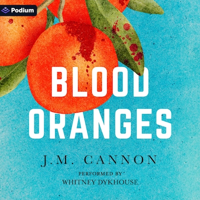 Blood Oranges – omslag til lydbogen af J.M. Cannon
