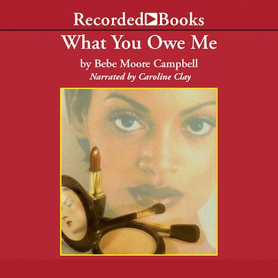 What You Owe Me – omslag til lydbogen af Bebe Moore Campbell