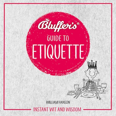 Bluffer's Guide To Etiquette – omslag til lydbogen af William Hanson