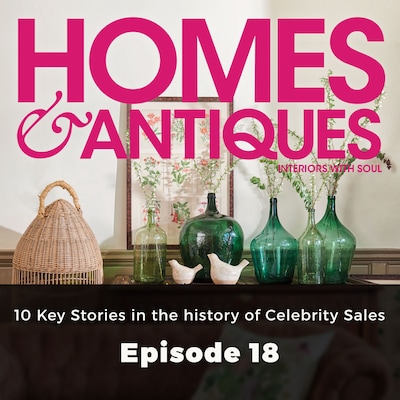 Homes & Antiques, Series 1, Episode 18: 10 Key Stories in the history of Celebrity Sales