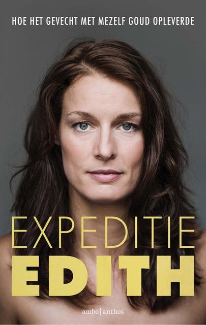 Expeditie edith: hoe het gevecht met mezelf goud opleverde – omslag van het luisterboek van Edith Bosch