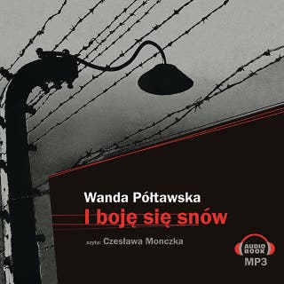 I boję się snów – okładka audiobooka, autor Wanda Półtawska