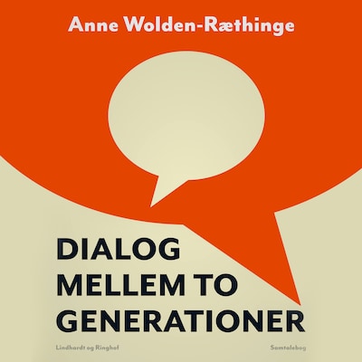 Dialog mellem to generationer – omslag til lydbogen af Anne Wolden-Ræthinge