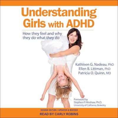 Understanding Girls with ADHD – omslag til lydbogen af Kathleen G. Nadeau, PhD, Ellen B. Littman, PhD, Patricia O. Quinn, MD