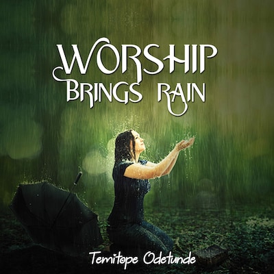Worship Brings Rain