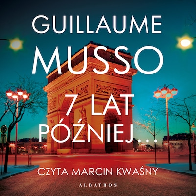 7 lat później – okładka audiobooka, autor Guillaume Musso